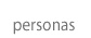 personas